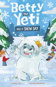 Betty the Yeti Has a Snow Day by Antonella Fant, Mandy R. Marx, 9798875212536