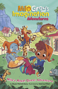Milo's Royal Quest Adventure by Bryan Patrick Avery, Sabrina Filieri, 9798875213519