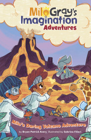 Milo's Daring Volcano Adventure by Bryan Patrick Avery, Sabrina Filieri, 9798875213670