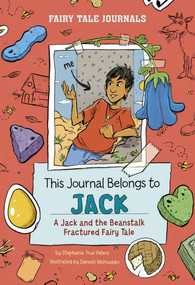 This Journal Belongs to Jack (A Jack and the Beanstalk Fractured Fairy Tale) by Stephanie True Peters, Danesh Mohiuddin, 9798875212888