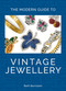 The Modern Guide to Vintage Jewellery by Beth Bernstein, 9781788843362