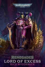 Renegades: Lord of Excess by Rich McCormick, 9781804076712