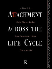 Attachment Across the Life Cycle - 9780415056519 by Colin Murray Parkes, Joan Stevenson-Hinde, Peter Marris, 9780415056519