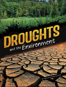 Droughts and the Environment by Marcia Amidon Lusted, 9798875216893