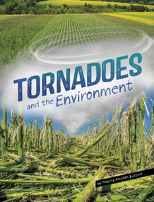 Tornadoes and the Environment by Marcia Amidon Lusted, 9798875216978