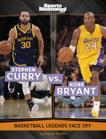 Stephen Curry vs. Kobe Bryant (Basketball Legends Face Off) by Elliott Smith, 9798875218378