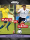 Marta vs. Mia Hamm (Soccer Legends Face Off) by Elliott Smith, 9798875218453