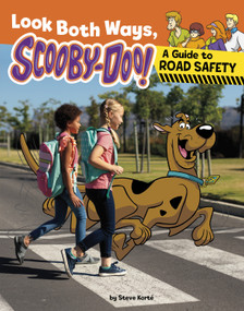 Look Both Ways, Scooby-Doo! (A Guide to Road Safety) by Steve Korté, 9798875220623