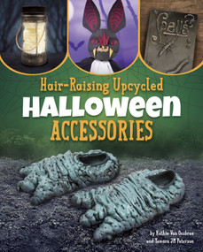 Hair-Raising Upcycled Halloween Accessories by Ruthie Van Oosbree, Tamara JM Peterson, 9798875221309