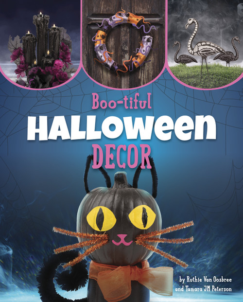Boo-tiful Halloween Decor by Ruthie Van Oosbree, Tamara JM Peterson, 9798875221361