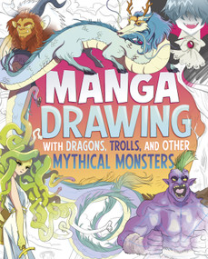 Manga Drawing with Dragons, Trolls, and Other Mythical Monsters by Naomi Hughes, Ludovic Salle, 9798875221439