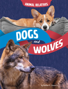 Dogs and Wolves (Canine Relatives) - 9798875220326 by Heather E. Schwartz, 9798875220326