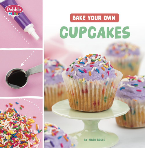 Bake Your Own Cupcakes by Mari Bolte, 9798875224331