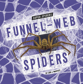 Funnel-Web Spiders - 9798875224515 by Lisa J. Amstutz, 9798875224515
