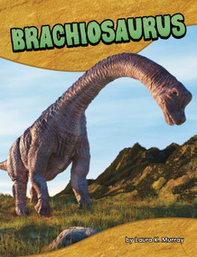 Brachiosaurus - 9798875226793 by Laura K. Murray, 9798875226793