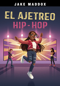 El ajetreo hip-hop (Hip-Hop Hustle) (Spanish Edition) by Jake Maddox, Mario Gushiken, 9798875235047