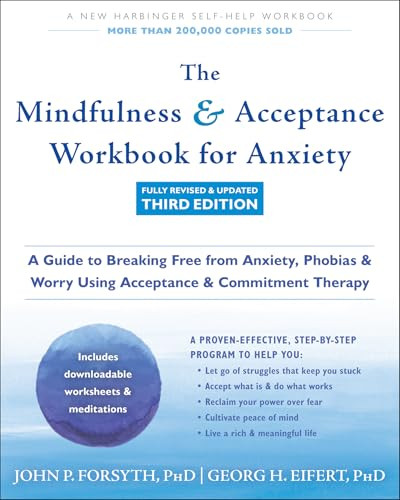The Mindfulness and Acceptance Workbook for Anxiety - 9781648484476 by John P. Forsyth, Georg H. Eifert, 9781648484476