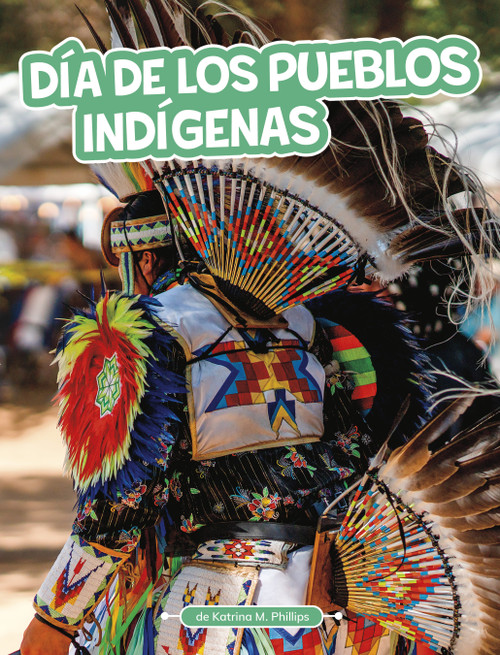 Día de los Pueblos Indígenas (Spanish Edition) - 9798875226885 by Katrina M. Phillips, 9798875226885