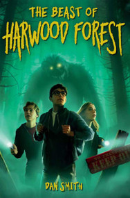 The Beast of Harwood Forest by Dan Smith, Chris King, 9781454962694
