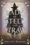 Lady of Steel and Straw - 9781682638309 by Erica Ivy Rodgers, 9781682638309