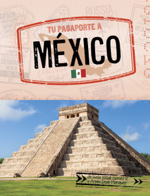 Tu pasaporte a México (Your Passport to Mexico) (Spanish Edition) by Isela Xitlali Gómez, Anaïs Deal-Márquez, 9798875235887