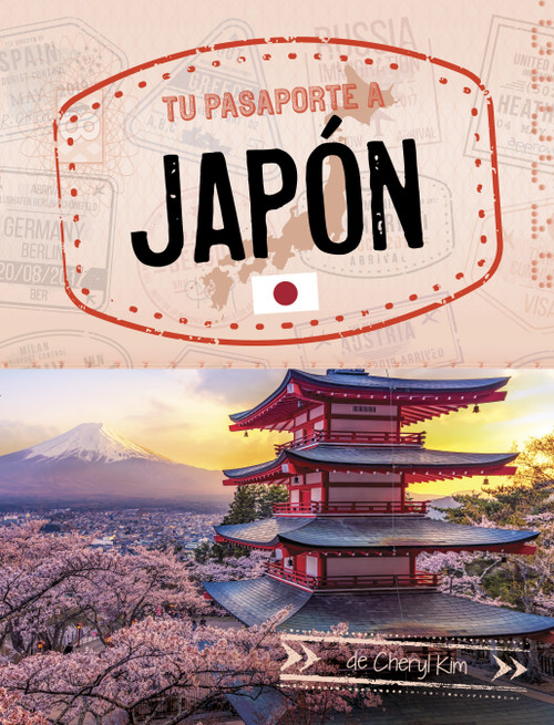 Tu pasaporte a Japón (Spanish Edition) by Cheryl Kim, 9798875235801