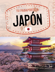 Tu pasaporte a Japón (Your Passport to Japan) (Spanish Edition) by Cheryl Kim, 9798875235801