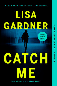 Catch Me (A Novel) by Lisa Gardner, 9780593475317