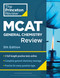 Princeton Review MCAT General Chemistry Review, 5th Edition (Complete Content Prep + Practice Tests) by The Princeton Review, 9780593518830