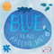 Blue Is All Around Me! by Kathleen Connors, 9781482469530
