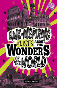 Awe-Inspiring Lists About the Wonders of the World by Heather E. Schwartz, 9798875232084