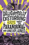 Delightfully Disturbing Lists About the Paranormal and Unexplained by Heather E. Schwartz, 9798875232015