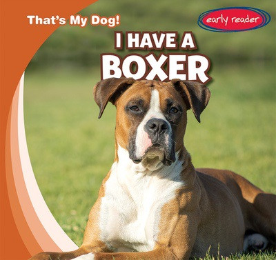 I Have a Boxer by Benjamin Proudfit, 9781482469899