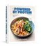 The Powered by Protein Cookbook: A Cookbook (Simple, Delicious, High-Protein Recipes) by Jackie Hartlaub, 9780593800355