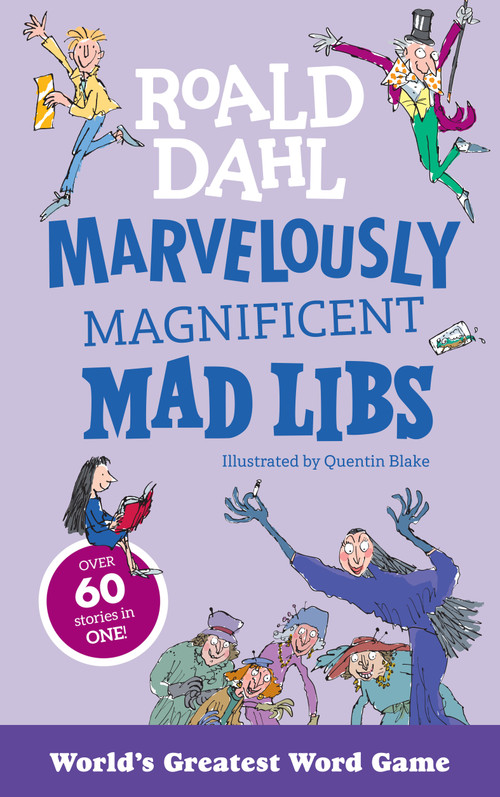 Marvelously Magnificent Mad Libs (Over 60 Roald Dahl Stories in One!) by Roald Dahl, Mad Libs, Quentin Blake, 9798217140787