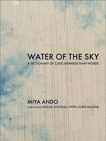Water of the Sky (A Dictionary of 2,000 Japanese Rain Words) by Miya Ando, Hollis Goodall, Joan Halifax, 9780262049863