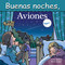 Buenas Noches, Aviones (Spanish Edition) by Adam Gamble, Mark Jasper, Harvey Stevenson, 9781649071521