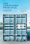 The Container Principle (How a Box Changes the Way We Think) by Alexander Klose, Charles Marcrum II, 9780262051194