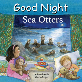 Good Night Sea Otters by Adam Gamble, Mark Jasper, Katherine Blackmore, 9781649071446
