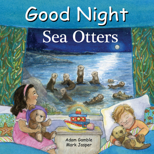 Good Night Sea Otters by Adam Gamble, Mark Jasper, Katherine Blackmore, 9781649071446