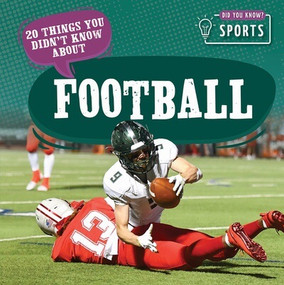 20 Things You Didn't Know About Football - 9781499450361 by Theia Lake, 9781499450361