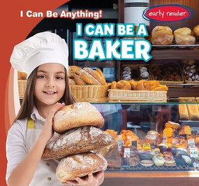 I Can Be a Baker - 9781482471540 by Luke Martin, 9781482471540