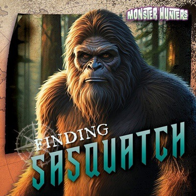 Finding Sasquatch - 9781482472110 by Bert Wilberforce, 9781482472110