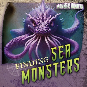 Finding Sea Monsters by Bert Wilberforce, 9781482472134