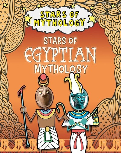 Stars of Egyptian Mythology by Nancy Dickmann, 9781482473278