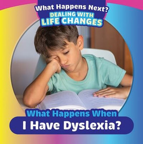 What Happens When I Have Dyslexia? - 9781499452587 by Emiliya King, 9781499452587