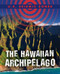 The Hawaiian Archipelago by Danielle Haynes, 9781499453324