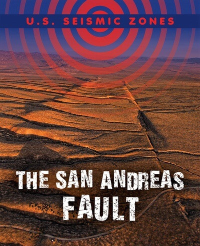The San Andreas Fault by Greg Roza, 9781499453416