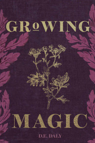 Growing Magic - 9781978598027 by D. E. Daly, 9781978598027