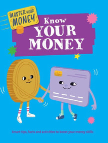 Know Your Money - 9781499453928 by Izzi Howell, Yekyung Kwon, 9781499453928